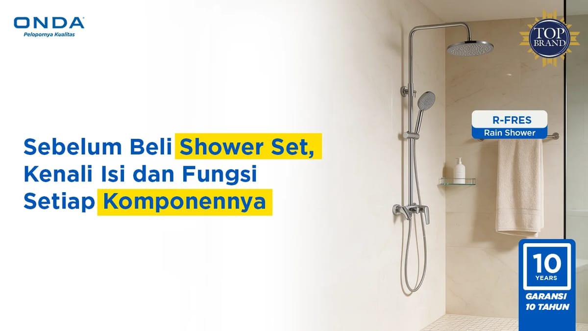 Sebelum Beli Shower Set, Kenali Isi dan Fungsi Setiap Komponennya